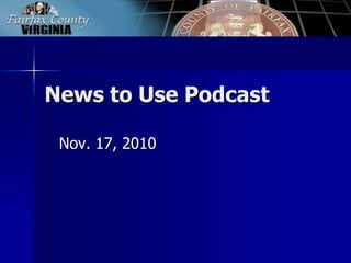 News to Use Podcast Nov. 17, 2010 