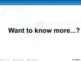 Want to know more...?
 