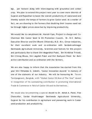 3
kgs. per hectare along with intercropping with groundnut and cotton
crop. We plan to extend this project next year to co...