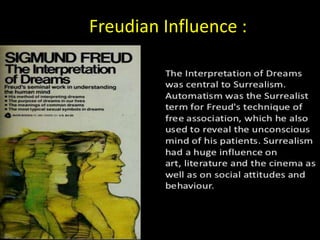 Freudian Influence :

 