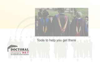 Tools to help you get there
 