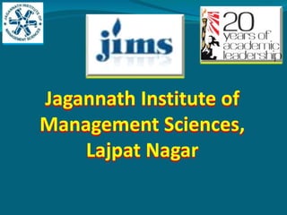 Jagannath Institute of
Management Sciences,
Lajpat Nagar
 