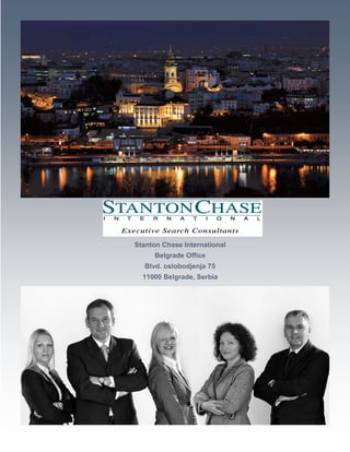 Stanton Chase International
Belgrade Office
Blvd. oslobodjenja 75
11000 Belgrade, Serbia

 