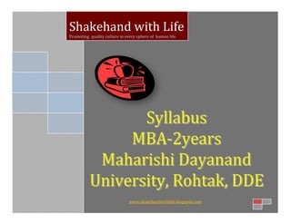 Shakehand with Life
Promoting quality culture in every sphere of human life.




                               www.shakehandwithlife.blogspot.com
 