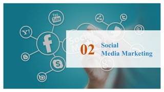 Social
Media Marketing02
 