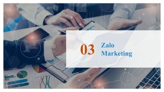 Zalo
Marketing03
 