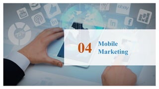 Mobile
Marketing04
 