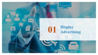 Display
Advertising01
 