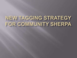 New Tagging Strategy for Community Sherpa 
