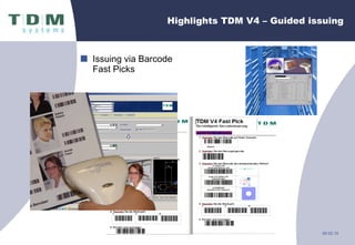 Issuing via Barcode Fast Picks Highlights TDM V4 – Guided issuing 