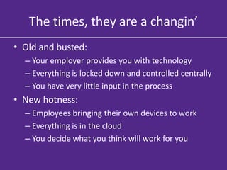 New Technologies and their role in the workplace