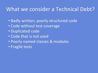Technical debt a Business Perspective