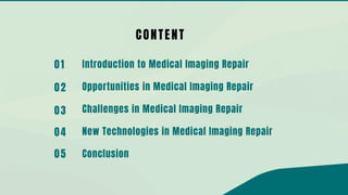New Technologies and Approaches in Medical Imaging Repair Opportunities ...