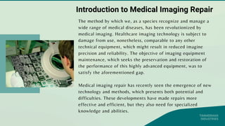 New Technologies and Approaches in Medical Imaging Repair Opportunities ...