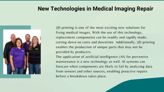New Technologies and Approaches in Medical Imaging Repair Opportunities ...
