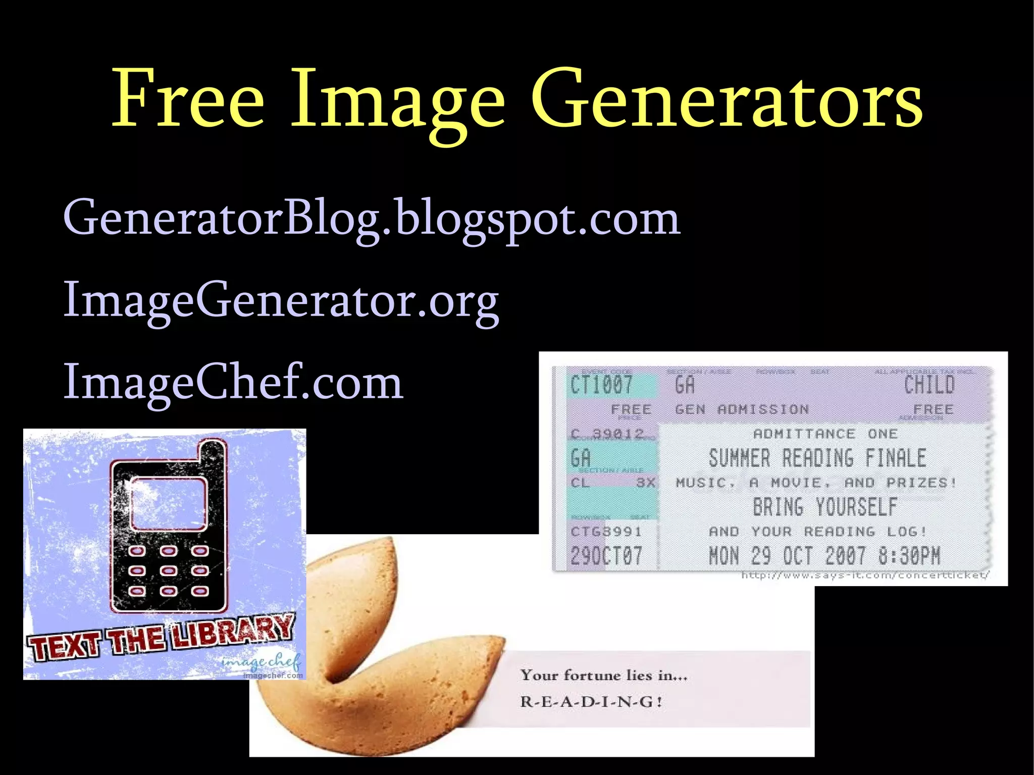 Free Image Generators GeneratorBlog.blogspot.com  ImageGenerator.org ImageChef.com 