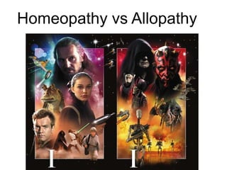 Homeopathy vs Allopathy
 