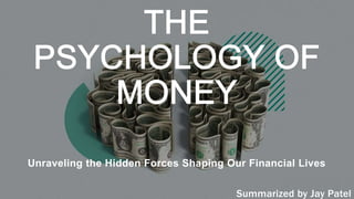 Unraveling the Hidden Forces Shaping Our Financial Lives
Summarized by Jay Patel
 