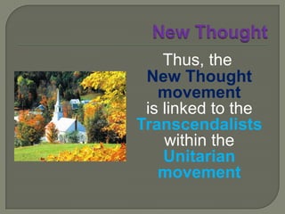 New ThoughtTranscendalism brought a renewed interest in: