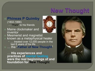 New ThoughtNew Thoughtis essentially a non-creedal mind-healingspiritual and metaphysical philosophyand movement… as well as a way of life …