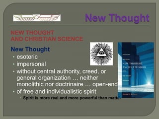 New ThoughtWarren Felt Evans and Julius A Dressergave systematic form to Quimby’sideas the intellectual founders of New Thought and its allied movements the most influential figures in the actual organizationof the movement which came to be known as New Thought