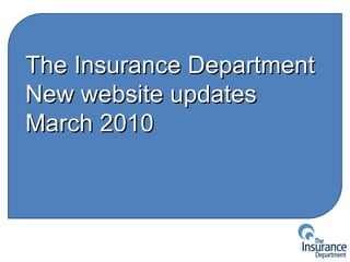 The Insurance Department New website updates  March 2010 