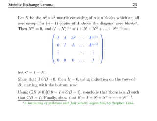 Steinitz Exchange Lemma 23
Let N be the n2
× n2
matrix consisting of n × n blocks which are all
zero except for (n − 1) co...