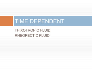 Two Common Rheopetic Fluids Newtonian and non newtonian fluids | PPTX
