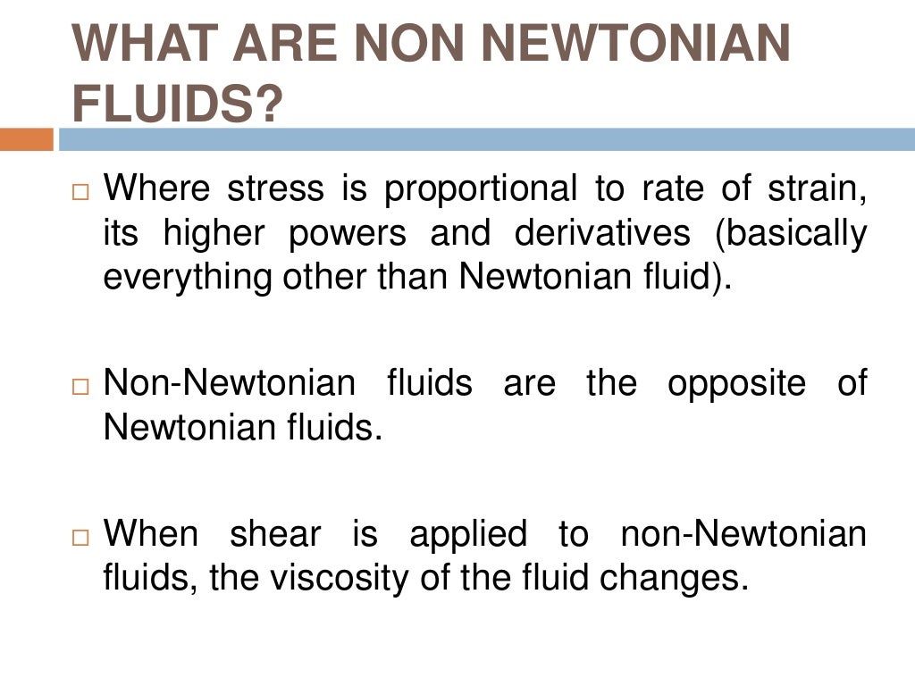 Newtonian and non newtonian fluids