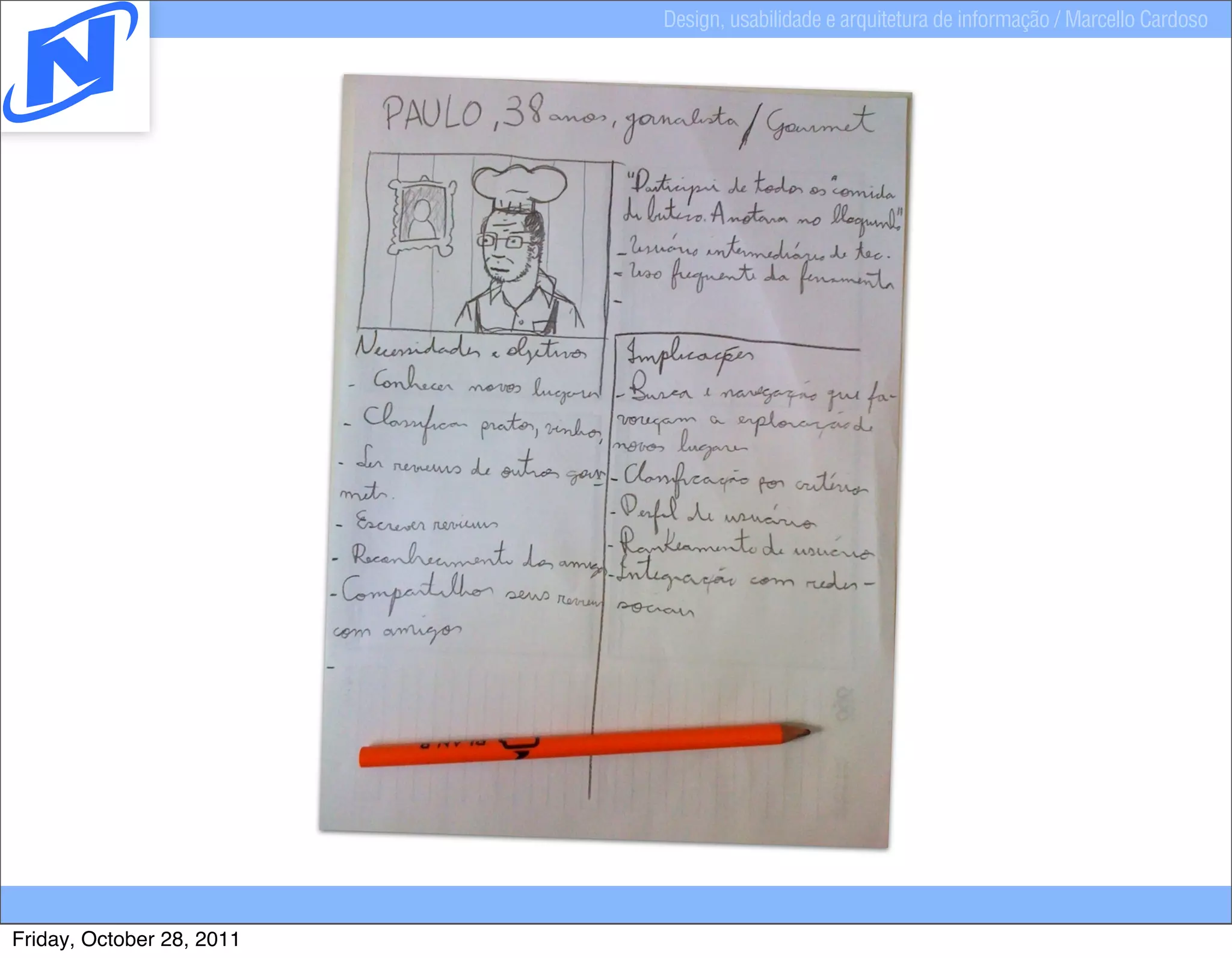 Design, usabilidade e arquitetura de informação / Marcello Cardoso




Friday, October 28, 2011
 