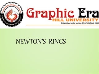 NEWTON’S RINGS
 
