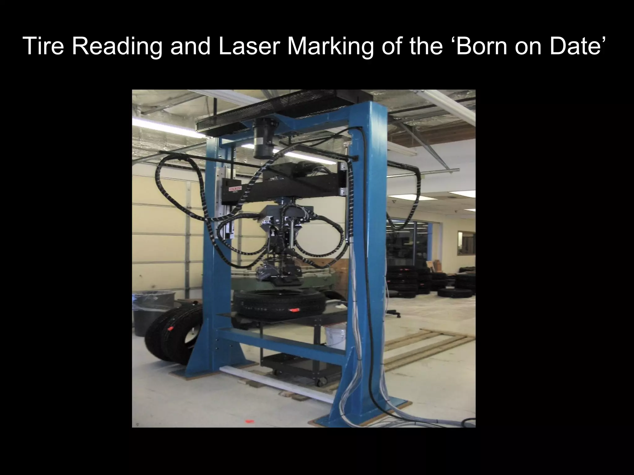 Tire Reading and Laser Marking of the ‘Born on Date’ 