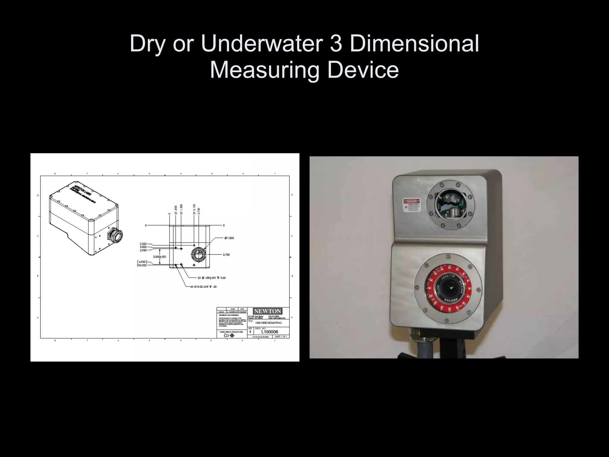 Dry or Underwater 3 Dimensional Measuring Device 