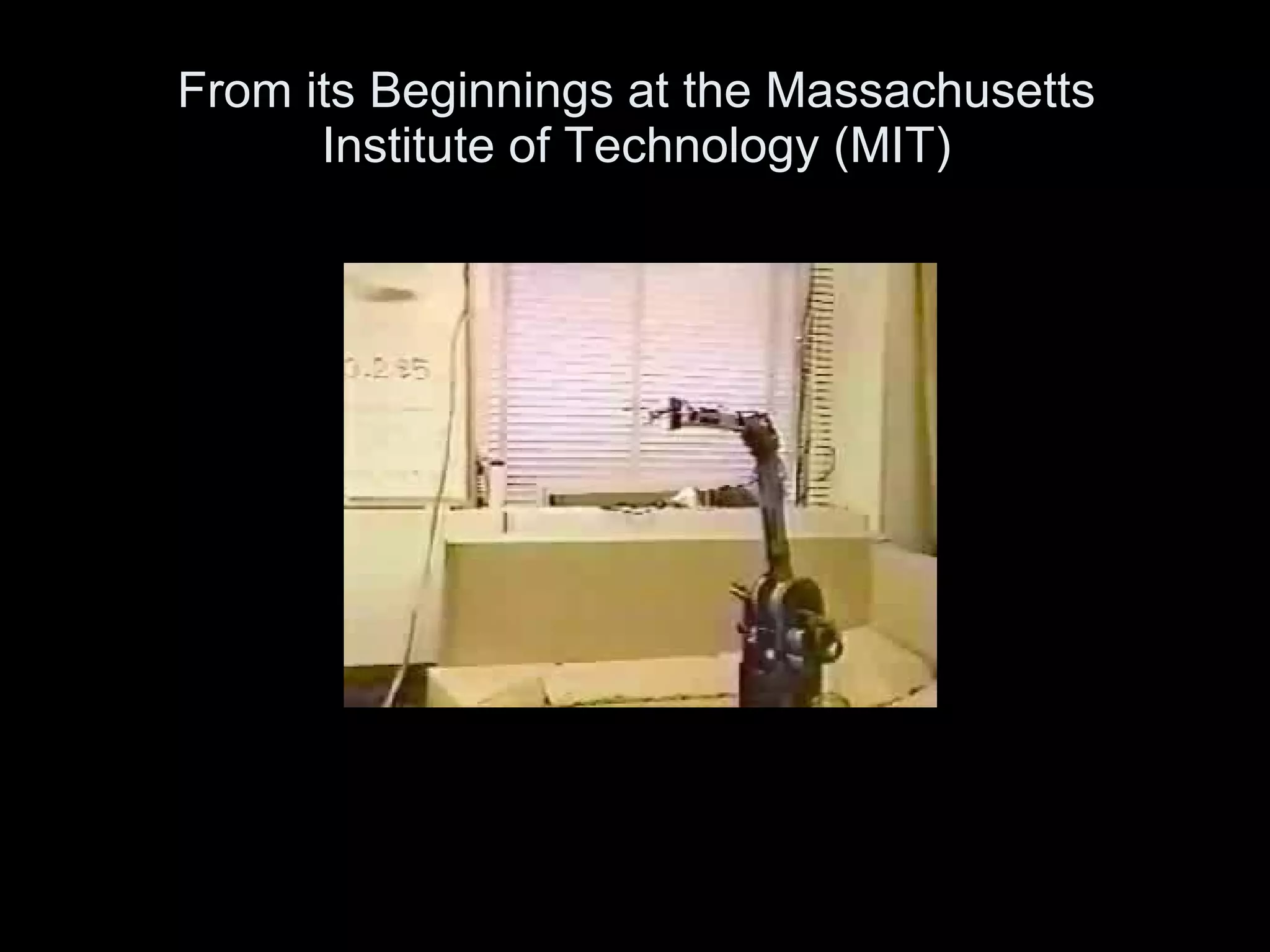 From its Beginnings at the Massachusetts Institute of Technology (MIT) 
