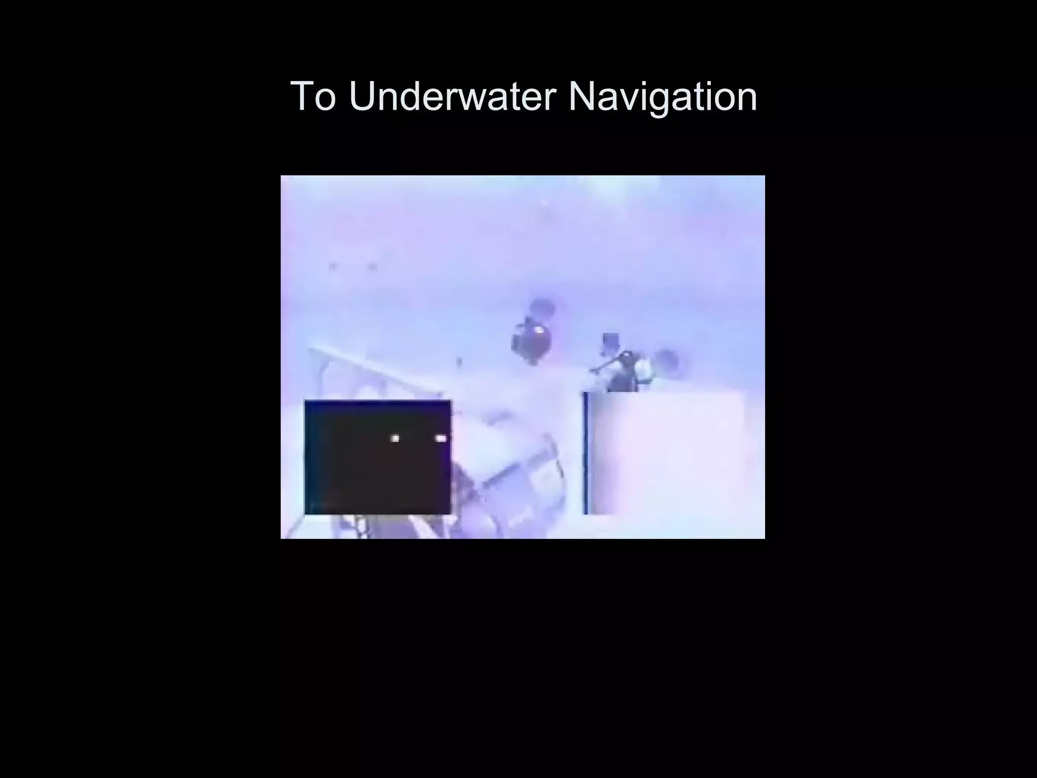 To Underwater Navigation 