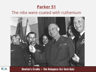 –
Parker 51
The nibs were coated with ruthenium
 