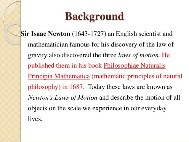 the life of isaac newton and his law of motion the life of isaac newton and his law of motion