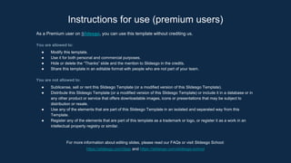 Instructions for use (premium users)
As a Premium user on Slidesgo, you can use this template without crediting us.
You are allowed to:
● Modify this template.
● Use it for both personal and commercial purposes.
● Hide or delete the “Thanks” slide and the mention to Slidesgo in the credits.
● Share this template in an editable format with people who are not part of your team.
You are not allowed to:
● Sublicense, sell or rent this Slidesgo Template (or a modified version of this Slidesgo Template).
● Distribute this Slidesgo Template (or a modified version of this Slidesgo Template) or include it in a database or in
any other product or service that offers downloadable images, icons or presentations that may be subject to
distribution or resale.
● Use any of the elements that are part of this Slidesgo Template in an isolated and separated way from this
Template.
● Register any of the elements that are part of this template as a trademark or logo, or register it as a work in an
intellectual property registry or similar.
For more information about editing slides, please read our FAQs or visit Slidesgo School:
https://slidesgo.com/faqs and https://slidesgo.com/slidesgo-school
 