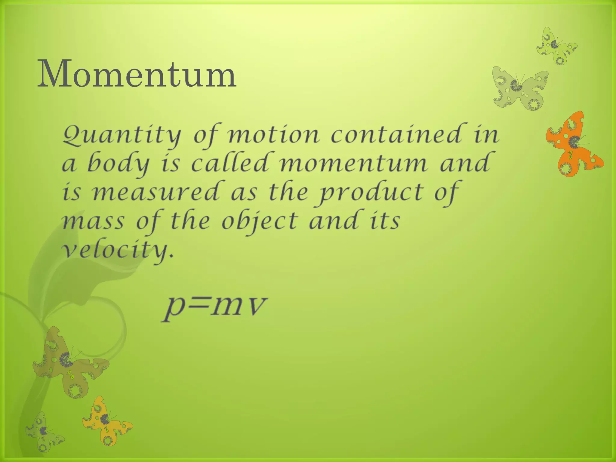 Momentum
 