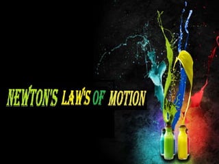 Newton’s  law’s  of  motion