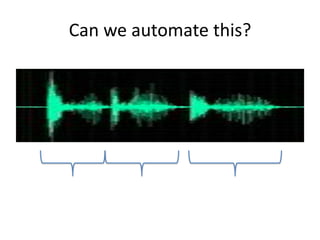 Can we automate this?
 