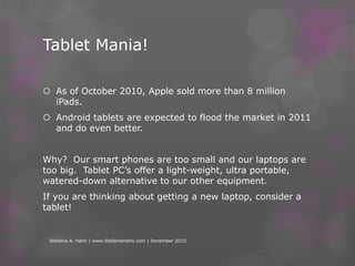 New Year – New EquipmentThe year of the tablet PCStefanie A. Hahn | www.StefanieHahn.com | December 2010