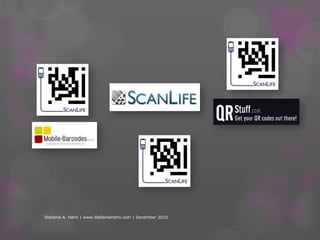 QR CodesWhat’s all the fuss over QR codes?Stefanie A. Hahn | www.StefanieHahn.com | December 2010