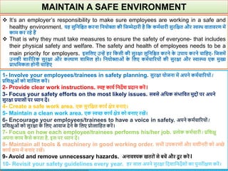 MAINTAIN A SAFE ENVIRONMENT
 It’s an employer’s responsibility to make sure employees are working in a safe and
healthy e...