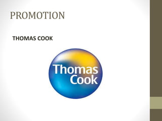 PROMOTION
THOMAS COOK
 