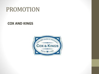 PROMOTION
COX AND KINGS
 