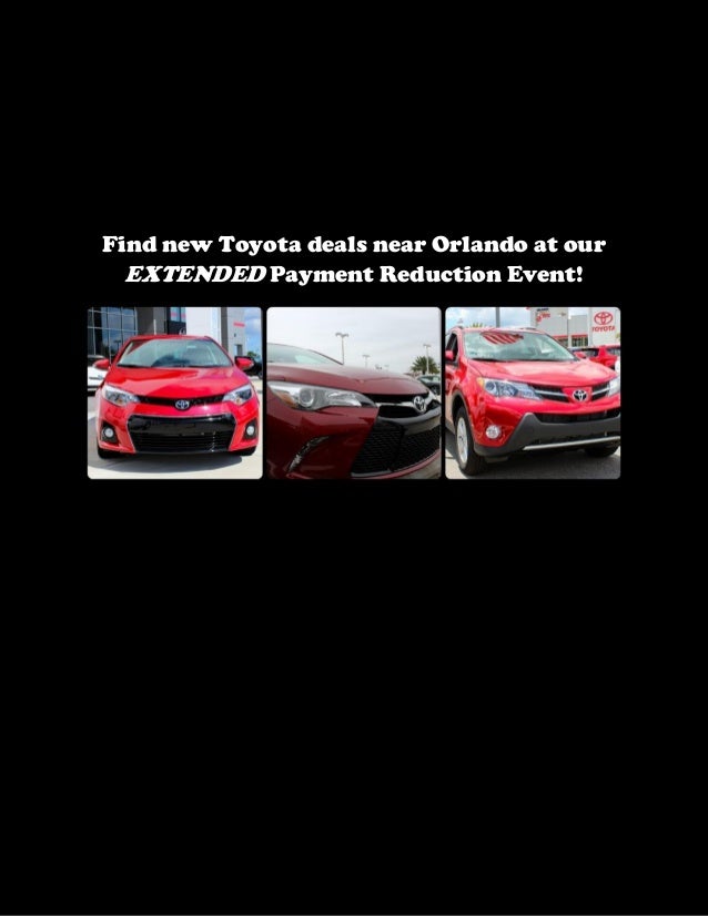 Our extended Payment Reduction Event bring new Toyota deals near Orlando!