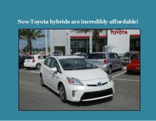 New Toyota hybrids are incredibly affordable!
 
