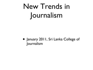New Trends in Journalism ,[object Object]