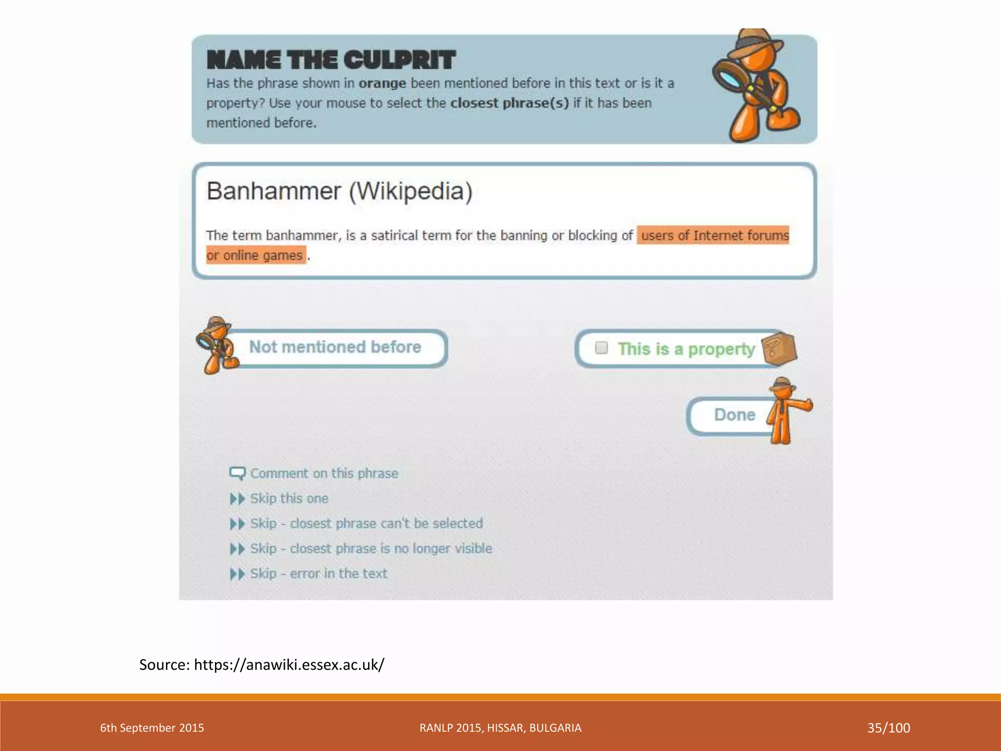 Source: https://anawiki.essex.ac.uk/
6th September 2015 RANLP 2015, HISSAR, BULGARIA 35/100
 